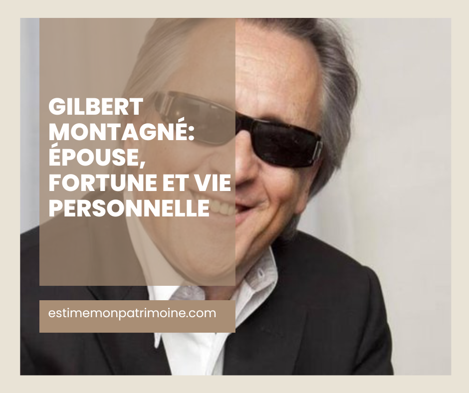 Image floue d'une personne avec du texte en français indiquant "GILBERT MONTAGNE ÉPOUSE, FORTUNE PERSONN" et un site web "estimemonpatrimoine.com".