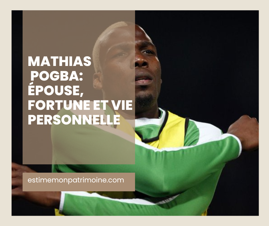 Image floue d'un joueur de football en tenue verte et blanche avec un texte en surimpression : "Mathias Pogba: épouse, fortune et vie personnelle". En bas, l'URL "estimemonpatrimoine.com".